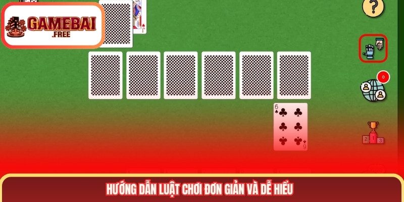 Hướng dẫn luật chơi đơn giản và dễ hiểu