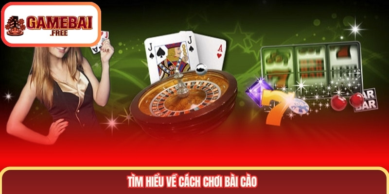 Tìm hiểu về cách chơi bài cào