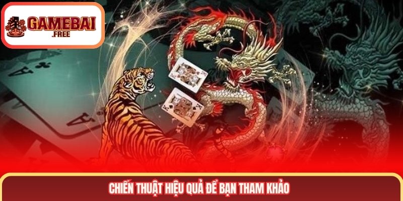 Chiến thuật hiệu quả để bạn tham khảo