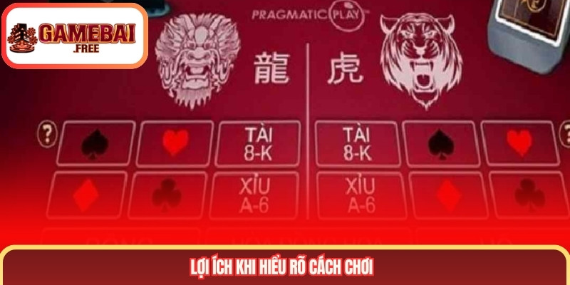 Lợi ích khi hiểu rõ cách chơi