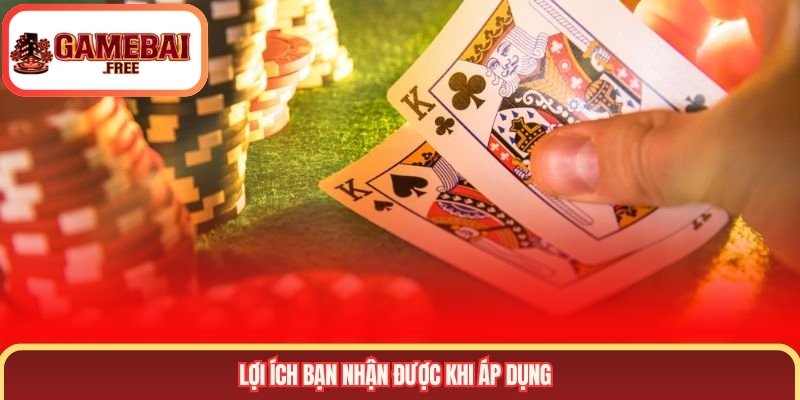 Lợi ích bạn nhận được khi áp dụng