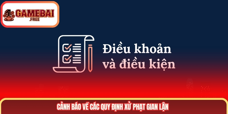 Cảnh báo về các quy định xử phạt gian lận