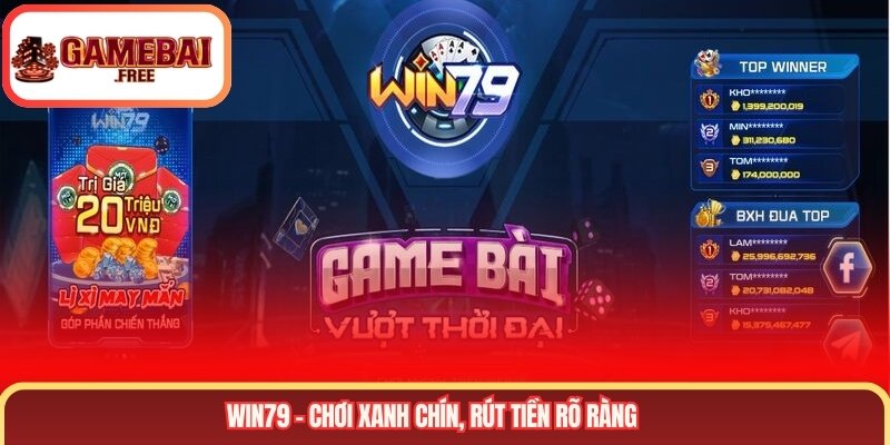 Win79 – Chơi xanh chín, rút tiền rõ ràng