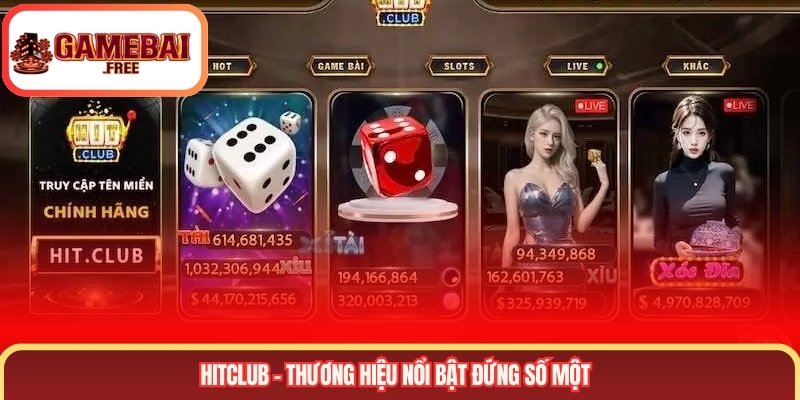 HITCLUB - Thương hiệu nổi bật đứng số một