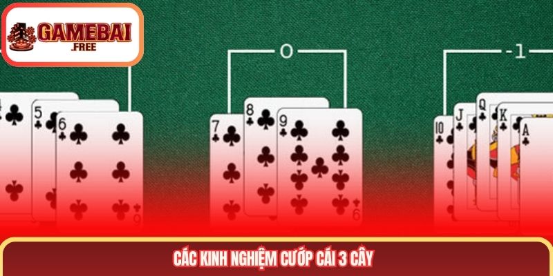 Các kinh nghiệm cướp cái 3 cây