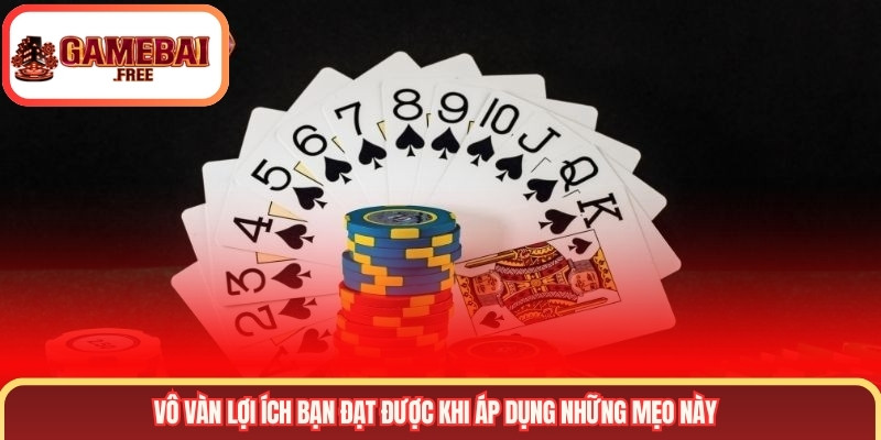 Vô vàn lợi ích bạn đạt được khi áp dụng những mẹo này