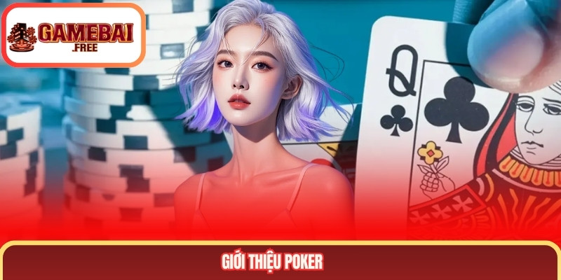 Giới thiệu Poker