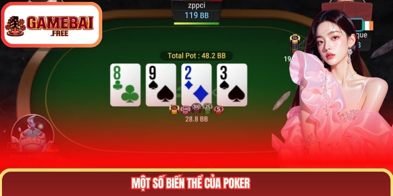 Một số biến thể của Poker